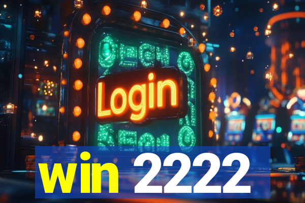 win 2222
