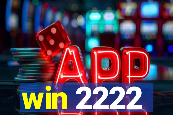 win 2222