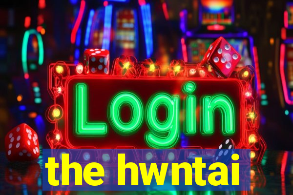 the hwntai