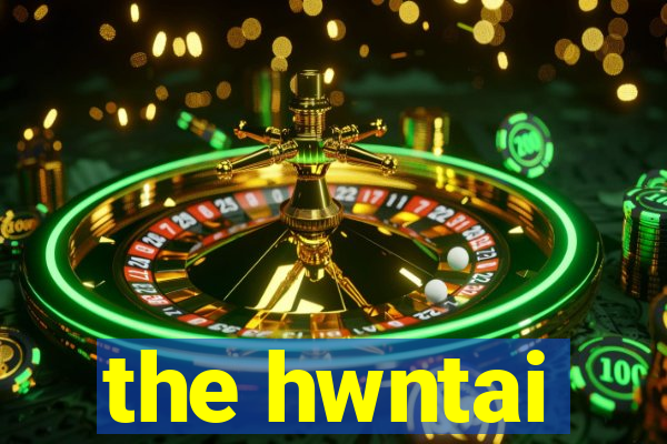 the hwntai