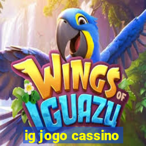 ig jogo cassino