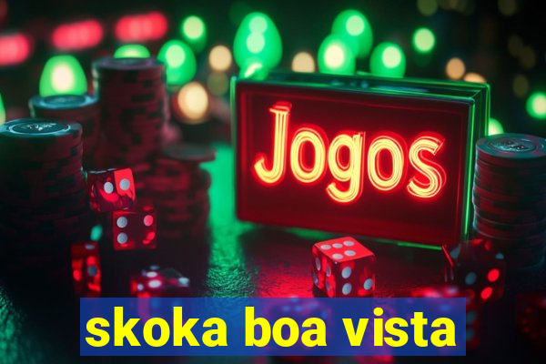 skoka boa vista