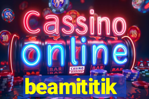 beamititik