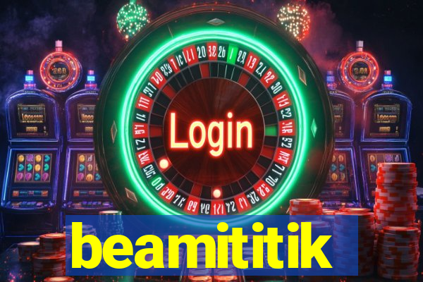 beamititik
