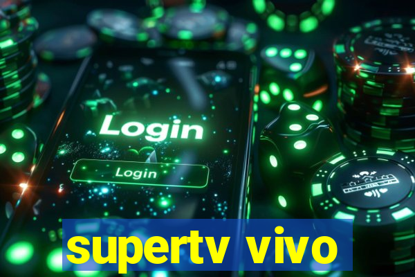 supertv vivo