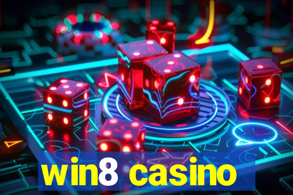 win8 casino