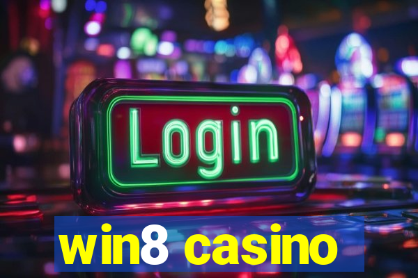 win8 casino