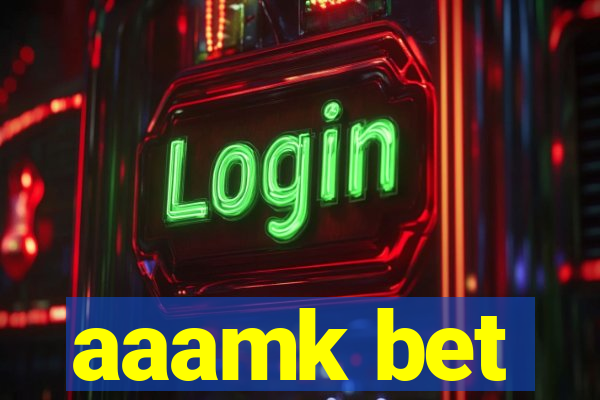 aaamk bet
