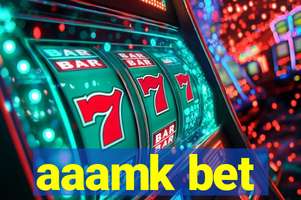 aaamk bet