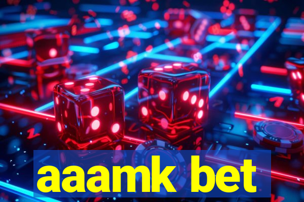 aaamk bet