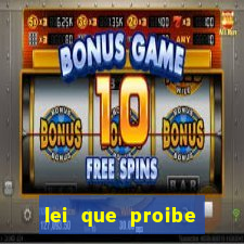 lei que proibe baralho na escola