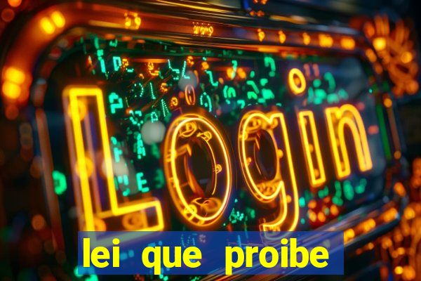 lei que proibe baralho na escola