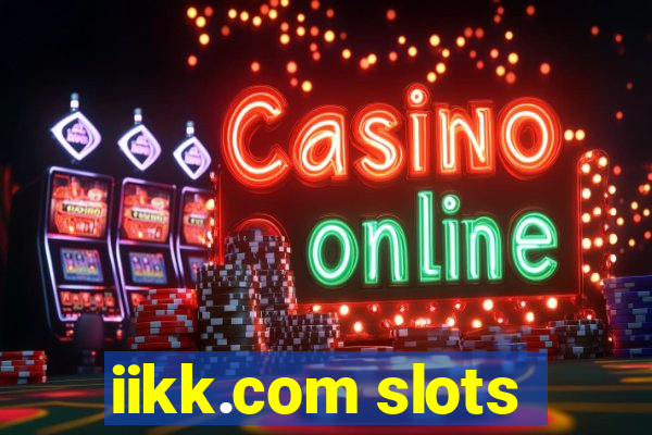 iikk.com slots