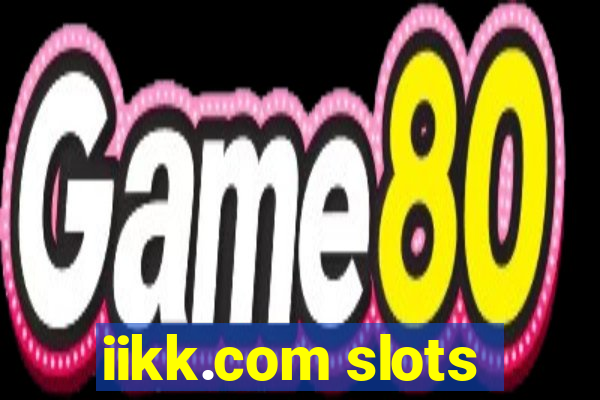 iikk.com slots