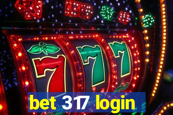 bet 317 login