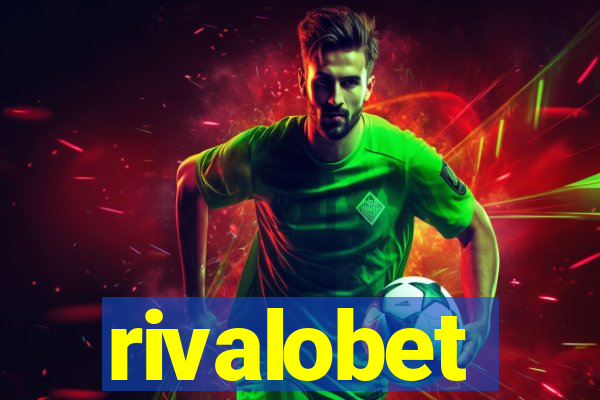 rivalobet