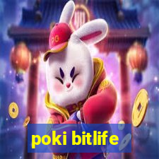 poki bitlife