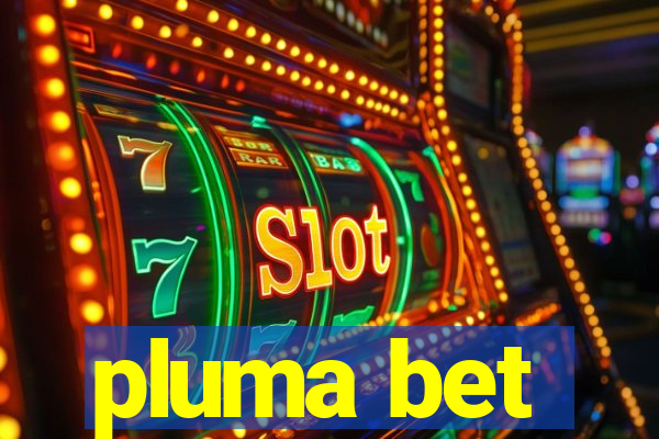 pluma bet