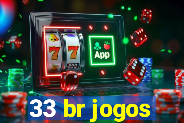 33 br jogos