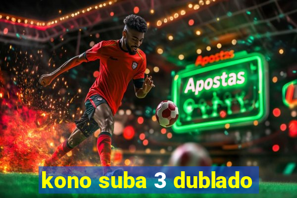 kono suba 3 dublado