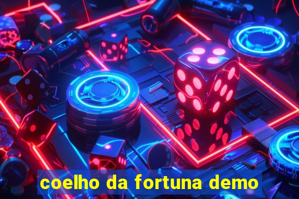 coelho da fortuna demo