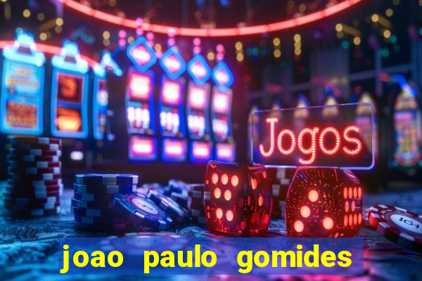 joao paulo gomides dos santos