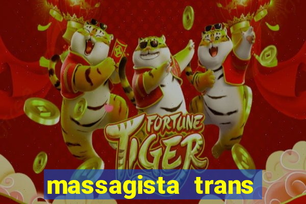massagista trans sao paulo