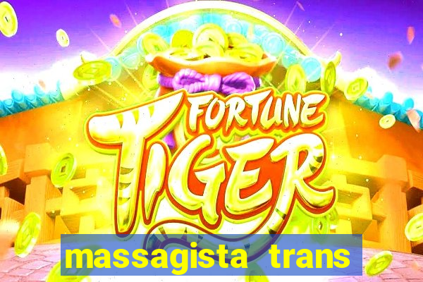 massagista trans sao paulo