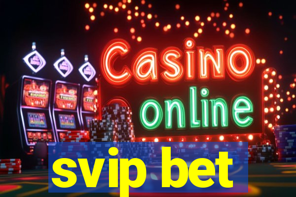 svip bet