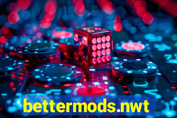 bettermods.nwt