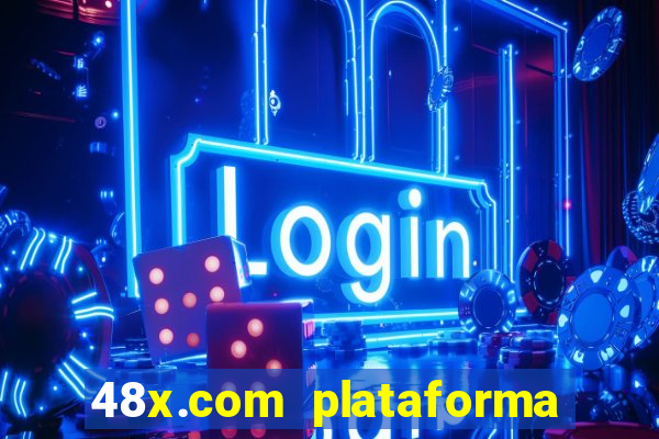 48x.com plataforma de jogos