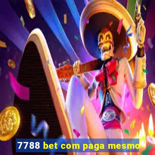 7788 bet com paga mesmo
