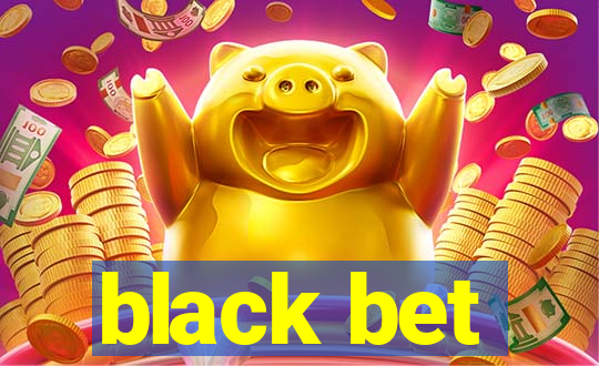 black bet