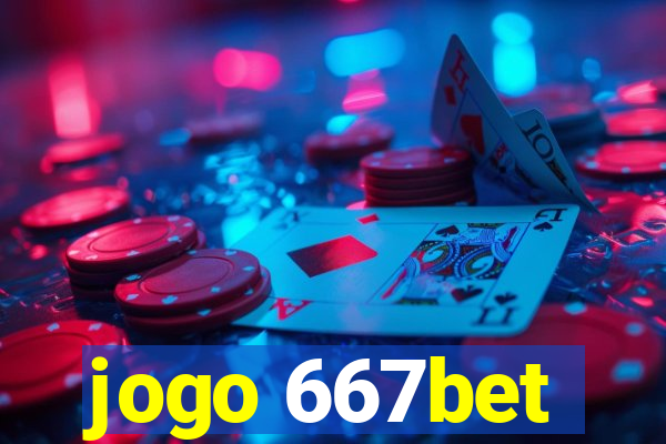 jogo 667bet