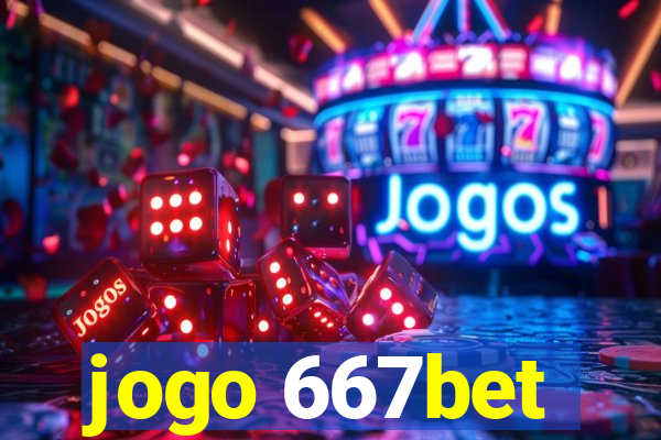 jogo 667bet