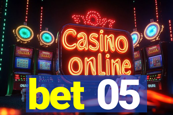 bet 05
