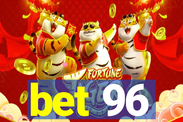 bet 96