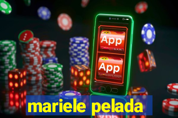 mariele pelada