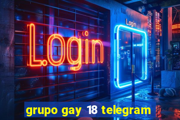grupo gay 18 telegram