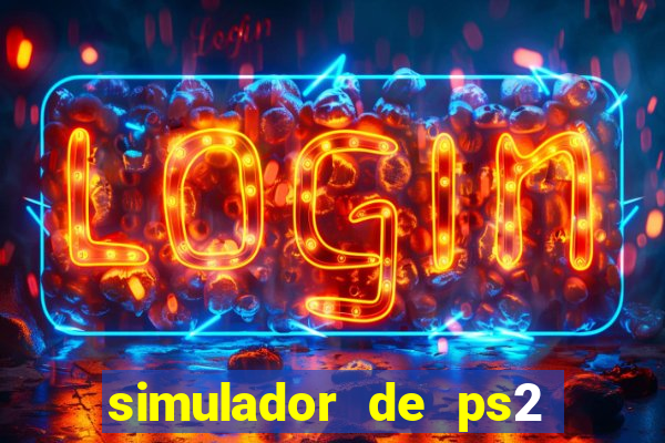 simulador de ps2 para pc