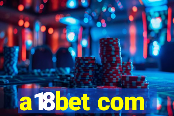 a18bet com