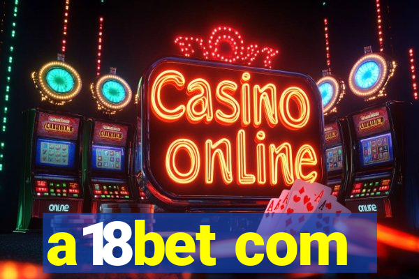 a18bet com