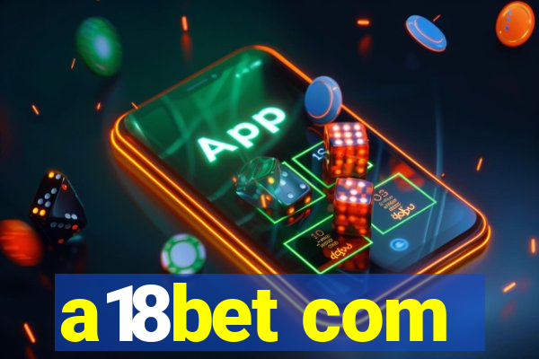 a18bet com