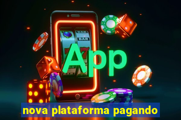 nova plataforma pagando