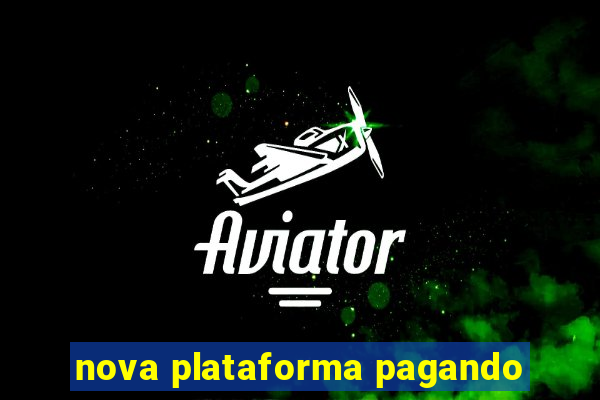 nova plataforma pagando