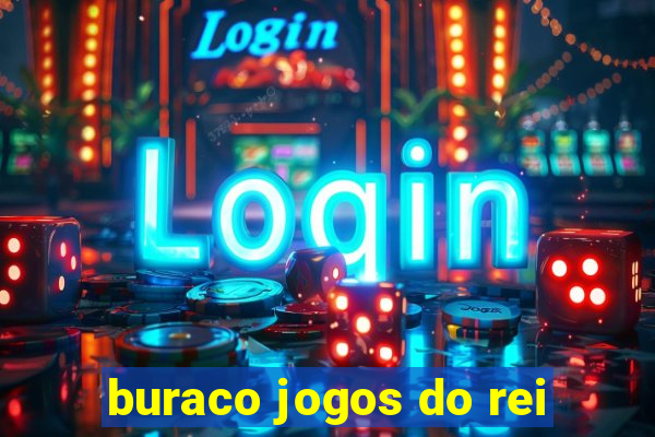 buraco jogos do rei