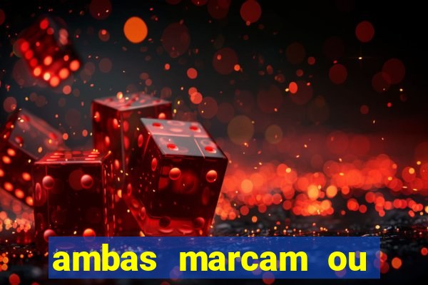 ambas marcam ou mais de 2.5