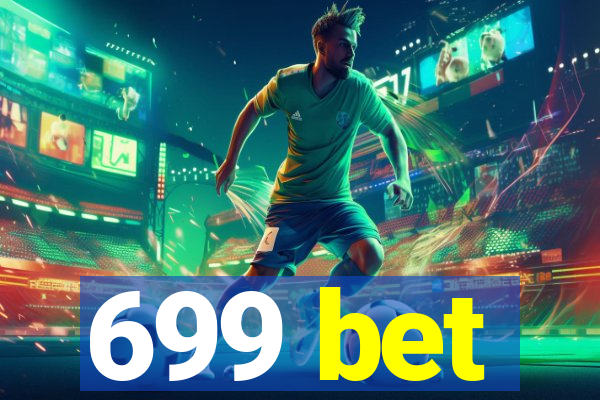 699 bet