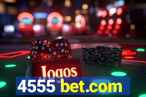 4555 bet.com