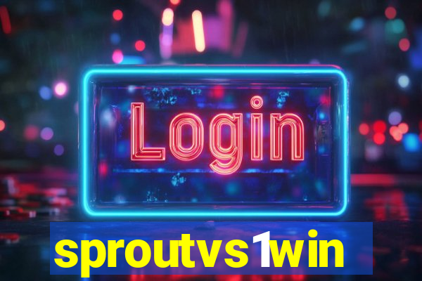 sproutvs1win